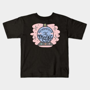 Astrophysics Is Magic Kids T-Shirt